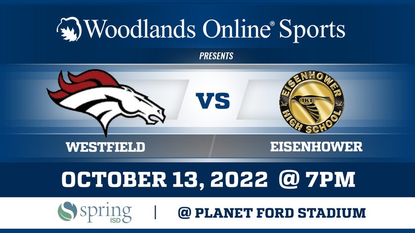 Woodlands Online High School Football at Planet Ford Stadium: Westfield vs Eisenhower - 10/13/22
