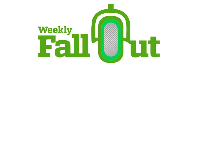 Weekly Fall Out Show