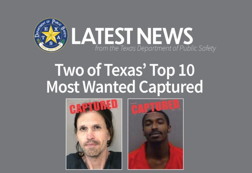 Two of Texas’ Top 10 Most Wanted Captured