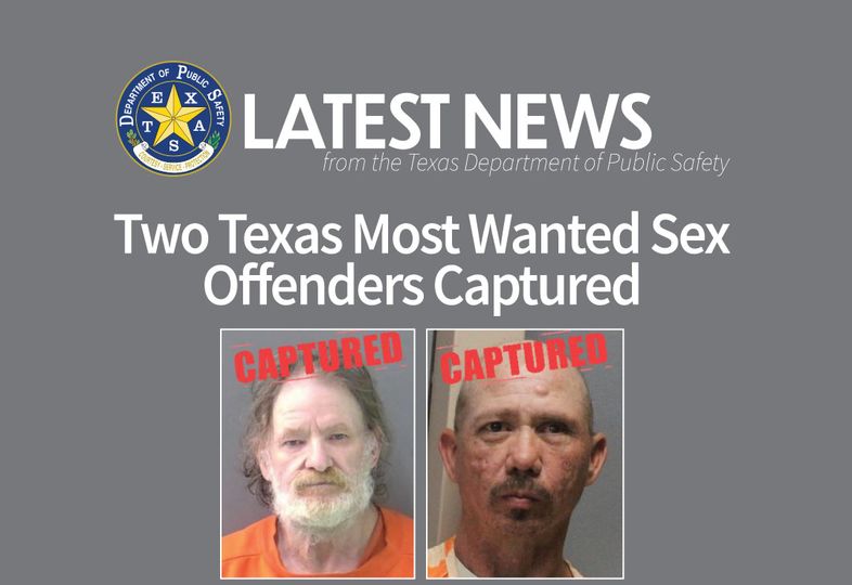 Two Texas Most Wanted Sex Offenders Captured