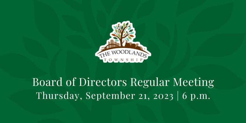 The Woodlands Township to hold Board of Directors Meeting