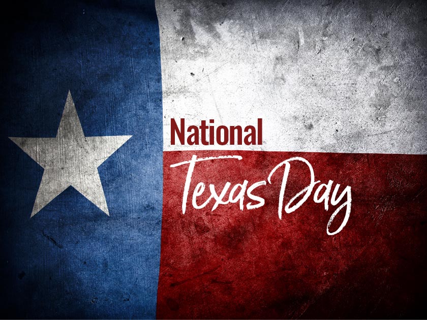 It's National Texas Day! Woodlands Online