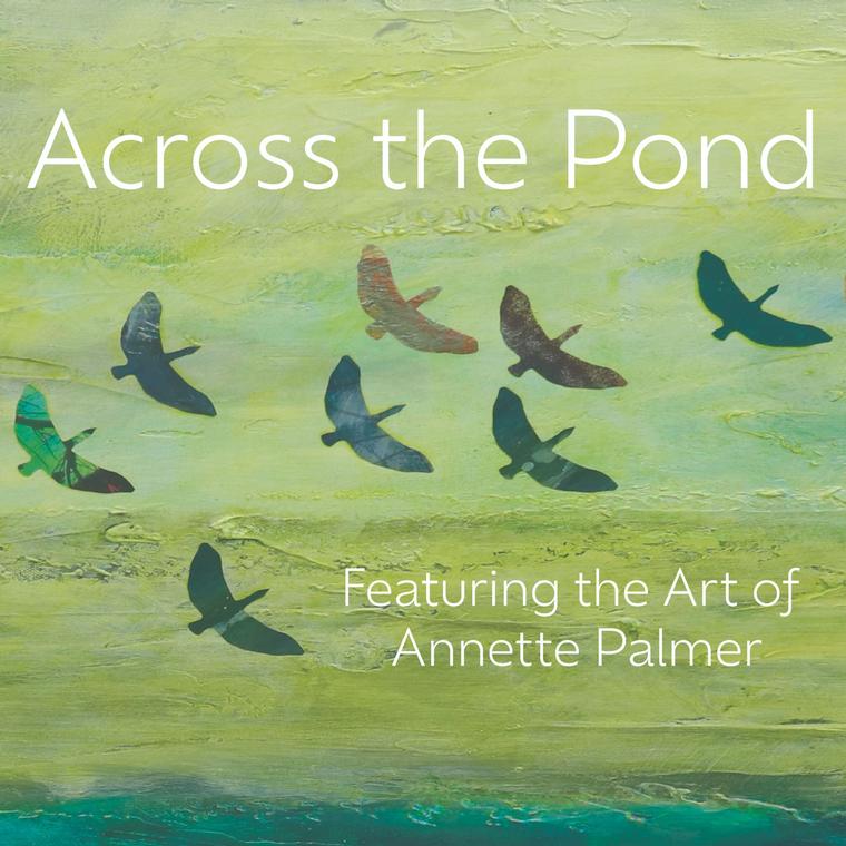The Woodlands Arts Council exhibits “Across The Pond” by Annette Palmer
