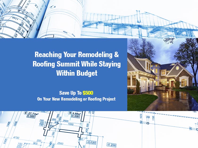 Reaching Your Remodeling & Roofing Summit While Staying Within Budget