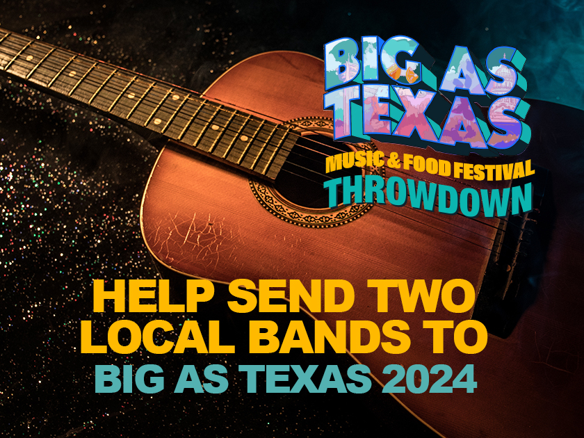 Help send two up-and-coming local bands to perform live at the Big As Texas Country Music Festival