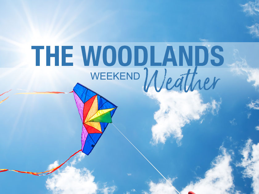 WOODLANDS WEEKEND WEATHER – A weekend of wishing for the temps to plummet down into the 90s
