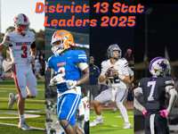 2025 District 13 Stat Leaders: Who Finished On Top In The Regular Season?