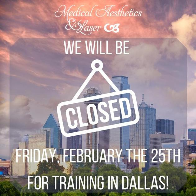 Medical Aesthetics & Laser will be Closed Tomorrow Friday, February the 25th