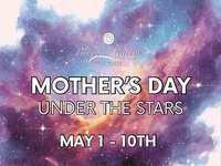 Mother's Day Under the Stars