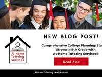 Comprehensive College Planning: Starting Strong in 9th Grade with At-Home Tutoring Services®