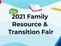 CISD 2021 Virtual Family Resource and Transition Fair CISD 2021 Virtual Family Resource and Transition Fair