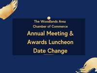 The Woodlands Chamber's 2021 Annual Meeting & Awards Luncheon Date Has Changed The Woodlands Chamber's 2021 Annual Meeting & Awards Luncheon Date Has Changed