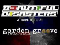 B3autif1l D1sasters - Tribute to 311 & Garden Groove - A Tribute to Sublime