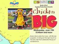 Books Alive! Touring Production of Chicken Big at 10:45am and noon