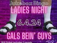 Ladies Night: Jukebox Bingo - Gals Bein' Guys