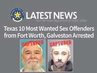 Texas 10 Most Wanted Sex Offenders from Fort Worth, Galveston Arrested