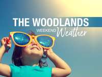 Woodlands Weekend Weather – Something for everyone (except the guy who sells umbrellas)