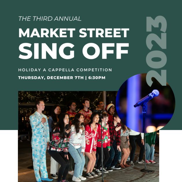 Market Street is putting out a call for school choirs to register for its 3rd annual ‘ The Sing-Off’ holiday a cappella competition