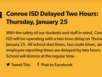 Conroe ISD Delayed Two Hours: Thursday, January 25