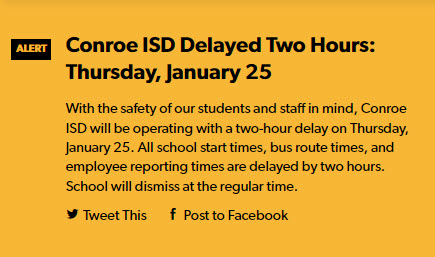 Conroe ISD Delayed Two Hours: Thursday, January 25