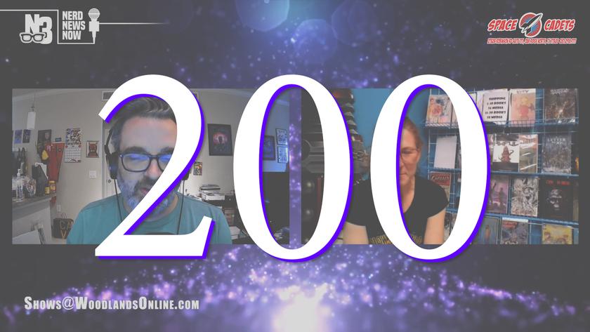 Nerd News Now - 200 - 200th Episode!