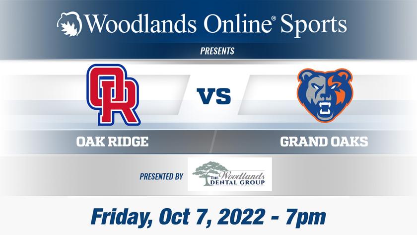 Woodlands Online High School Football Show: Oak Ridge vs Grand Oaks - 10/7/22