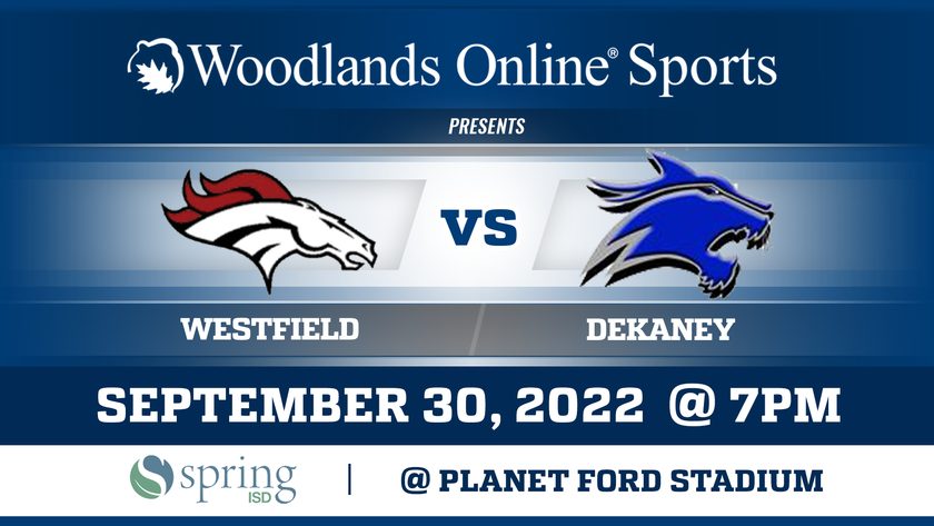 Woodlands Online High School Football at Planet Ford Stadium: Westfield vs Dekaney - 09/30/22