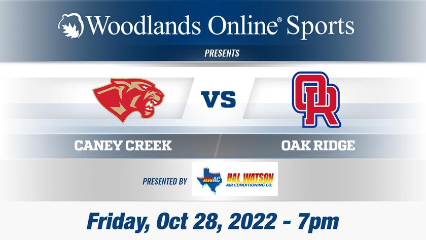 Woodlands Online High School Football Show (Moorhead): Caney Creek vs Oak Ridge - 10/28/22