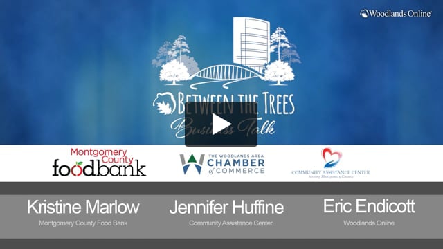 Between The Trees Business Talk - 137- Community Assistance Center & The Montgomery County Food Bank