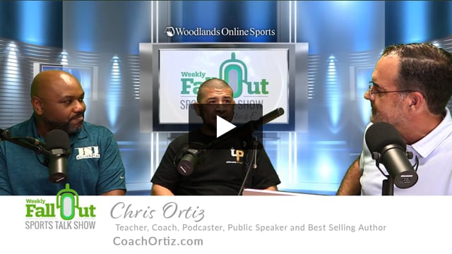 Weekly Fall-Out Sports Talk - 098 pt1 - Chris Ortiz - Teacher, Coach, Podcaster, Public Speaker and Best Selling Author