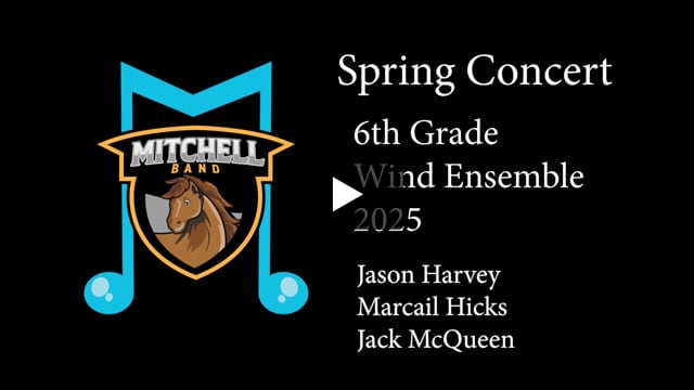 2025 Mitchell Band Spring Concert - 6th Grade - Wind Ensemble